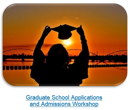 Graduate Schools Applications and Admissions Workshop