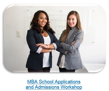 MBA Schools Applications and Admissions Workshop